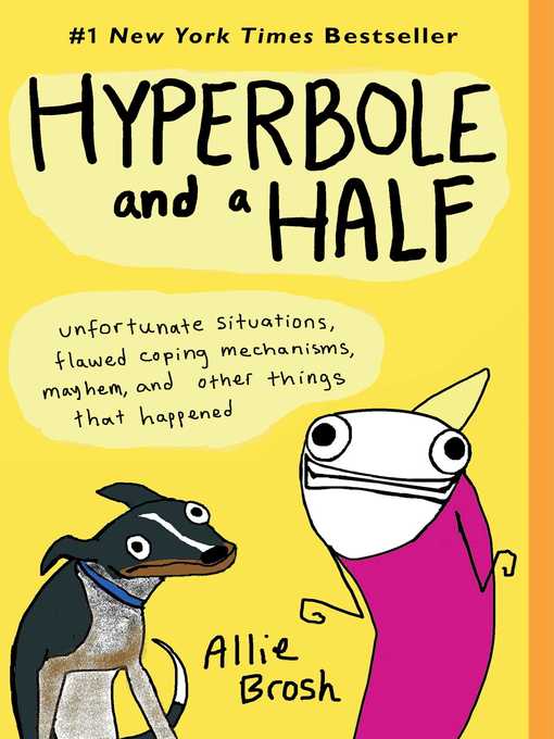Title details for Hyperbole and a Half by Allie Brosh - Available